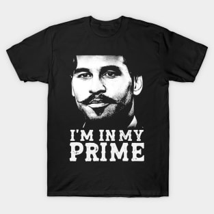 Doc Holiday: "I'm In My Prime." | tombstone T-Shirt